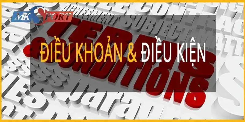 Điều khoản và điều kiện Mksport