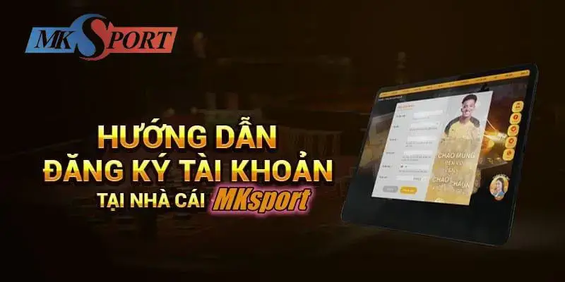 Hướng dẫn đăng ký MKSport