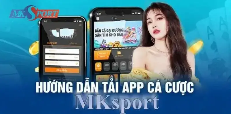 Hướng dẫn tải app Mksport