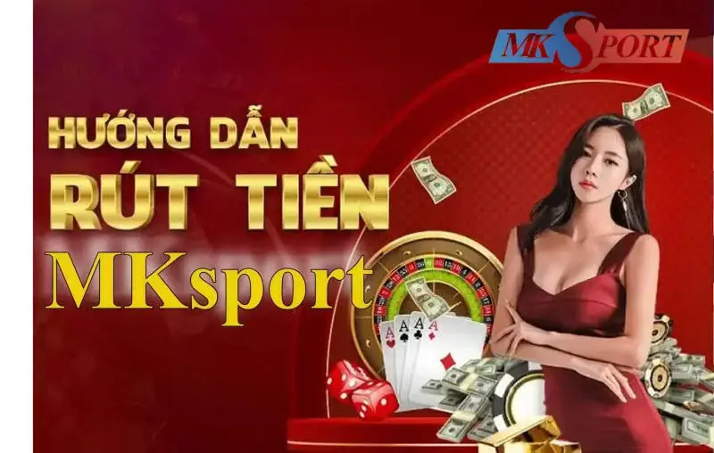 Rút tiền MKSport